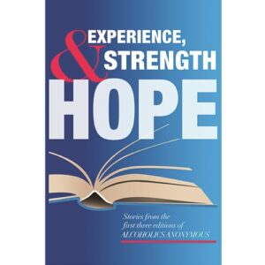 Experience Strength and Hope - Hard cover